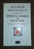 Basarab Nicolescu - Stiinta, Sensul si Evolutia (Eseu, Critica Literara) Editura Vitruviu, 2000