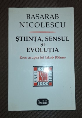 BASARAB NICOLESCU&amp;nbsp;-&amp;nbsp;STIINTA, SENSUL SI EVOLUTIA foto