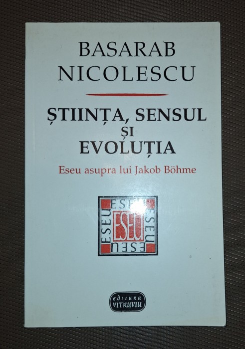 BASARAB NICOLESCU&nbsp;-&nbsp;STIINTA, SENSUL SI EVOLUTIA