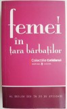 Femei in tara barbatilor. Al doilea sex in 23 de episoade