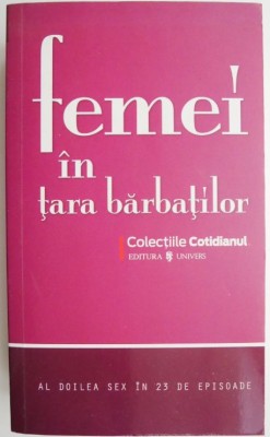 Femei in tara barbatilor. Al doilea sex in 23 de episoade foto