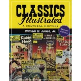 Classics Illustrated: A Cultural History, 2D Ed.