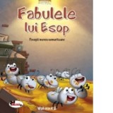 Fabulele lui Esop. Povesti mereu nemuritoare. Volumul 2 - Esop