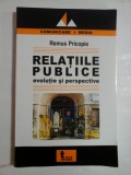 RELATIILE PUBLICE : EVOLUTIE SI PERSPECTIVE - Remus Pricopie