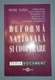 Petre Țuțea, Sorin Pavel, Ioan Crăciunel, Gheorghe Tite, Nicolae tatu, Petre Ercuță, Gheorghe Lăpușneanu - Reformă națională și cooperare