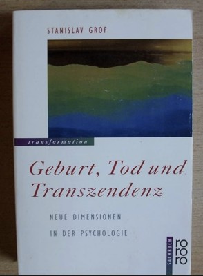 Geburt, Tod und Transzendenz / Stanislav Grof foto