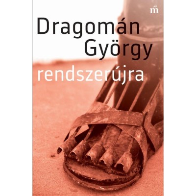 Rendszer&amp;uacute;jra - Dragom&amp;aacute;n Gy&amp;ouml;rgy foto