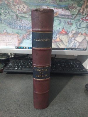 Histoire du mobilier. Recherches et notes sur les objets d&amp;#039;art, Istoria mobilierului, Albert Jacquemart, Librairie Hachette, Paris 1884, 239 foto