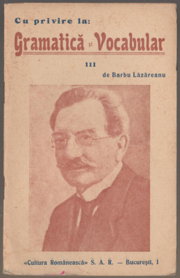Barbu Lazareanu - Cu privire la gramatica si vocabular (vol. III) foto