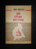 Mihai Iacobescu - Din istoria Bucovinei 1774-1862 (1993, editie cartonata)