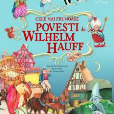 Cele Mai Frumoase Povesti De Wilhelm Hauff (Tl), Wilhelm Hauff - Editura Corint