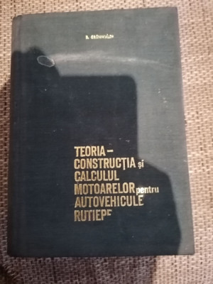 Grunwald - Teoria constructia si calculul motoarelor pentru autovehicule rutiere foto