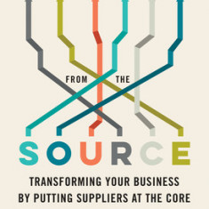 Profit from the Source: Transforming Your Business by Putting Suppliers at the Core