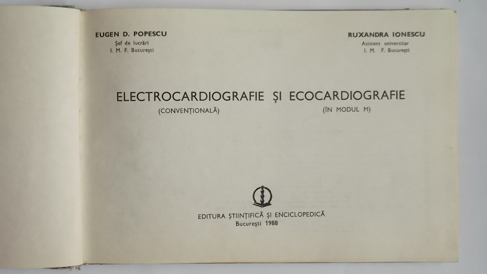 Eugen D. Popescu, Ruxandra Ionescu - Electrocardiografie și ecocardiografie,  1988 | Okazii.ro