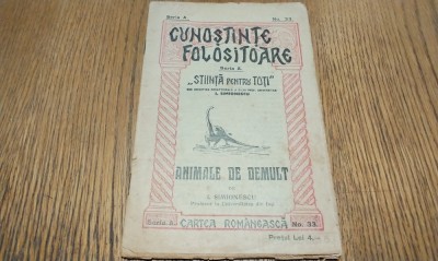 ANIMALE DE DEMULT - I. Simionescu - Cunostinte Folositoare, Seria A, No.33, 32p. foto