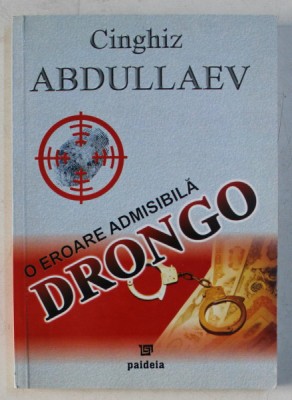 O EROARE ADMISIBILA DRONGO de CINGHIZ ABDULLAEV , 2004 foto