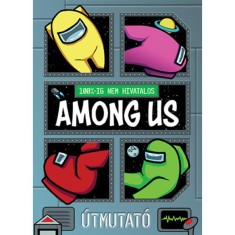100%-ig nem hivatalos: Among Us - &Uacute;tmutat&oacute;