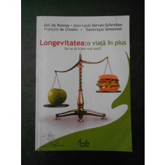 JOEL DE ROSNAY - LONGEVITATEA: O VIATA IN PLUS