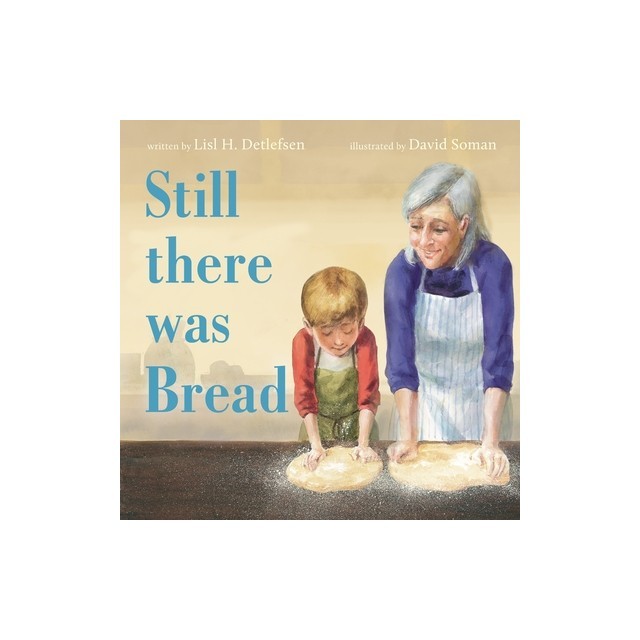 Still There Was Bread