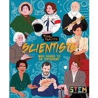 Scientists Who Dared to Be Different