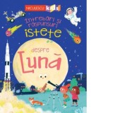 Intrebari si raspunsuri istete despre Luna - Anne Rooney