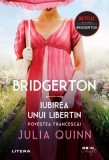 Iubirea unui libertin. Bridgerton (Vol. 6) - Paperback brosat - Julia Quinn - Litera