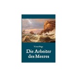 Die Arbeiter Des Meeres - Ein Klassiker Der Maritimen Literatur