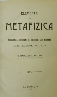 C. Radulescu-Motru, ELEMENTE DE METAFIZICA, Bucuresti, 1912 foto