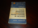 Calcul diferential si integral pt admitere in facultate C.Ionescu Tiu, L.Pirsan, 1975, Albatros