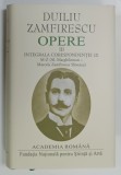 OPERE , VOLUMUL III , INTEGRALA CORESPONDENTEI , PARTEA A II - A de DUILIU ZAMFIRESCU , 2024