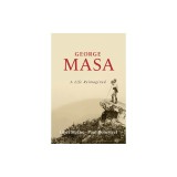 George Masa: A Life Reimagined