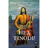 Hej, Tin&oacute;di! - Cseleny&aacute;k Imre