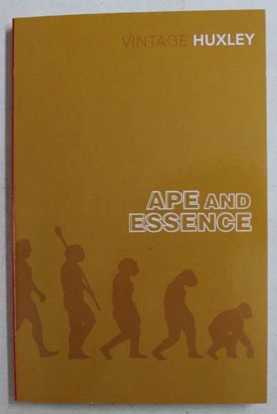 APE AND ESSENCE by ALDOUS HUXLEY , 2005