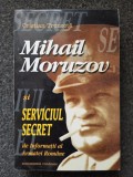 MIHAIL MORUZOV SI SERVICIUL SECRET - Cristian Troncota