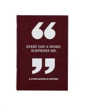 Every Day a Word Surprises Me &amp; Other Quotes by Writers | Phaidon Editors