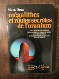 Megalithes et routes secretes de l&#039;uranium - Marc Dem