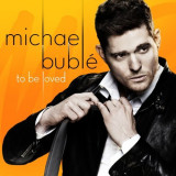 To Be Loved Vinyl | Michael Buble