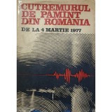 Stefan Balan - Cutremurul de pamant din Romania de la 4 martie 1977 (Editia: 1982)