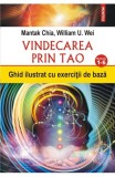 Vindecarea prin Tao - Mantak Chia William U Wei - Editura Polirom