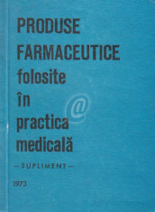 Produse farmaceutice folosite in practica medicala - supliment foto