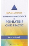 Kaplan and Sadock. Terapia farmacologica in psihiatrie. Ghid practic - Samoon Ahmad