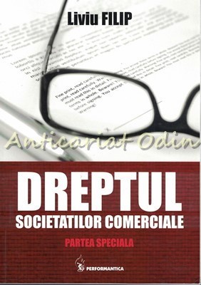 Dreptul Societatilor Comerciale. Partea Speciala - Liviu Filip