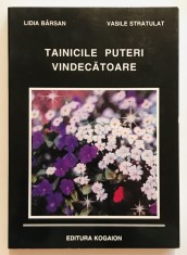 Stare foarte buna, Tainicile puteri vindecatoare, Lidia Birsan Barsan, Vasile Stratulat, rara, cu ilustratii, spiritualitate, vindecare, traume,