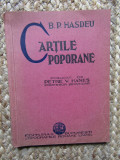 CARTILE POPORANE de B.P HASDEU, PUBLICAT de PETRE V. HANES, 1936