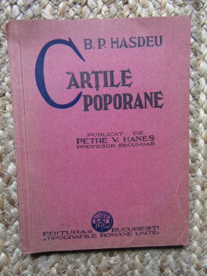 CARTILE POPORANE de B.P HASDEU, PUBLICAT de PETRE V. HANES, 1936 foto
