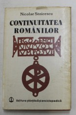 CONTINUITATEA ROMANILOR-NICOLAE STOICESCU BUCURESTI 1980 *PREZINTA SUBLINIERI IN TEXT