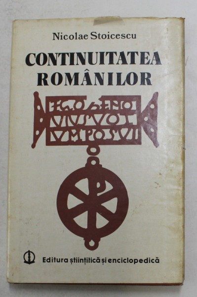 CONTINUITATEA ROMANILOR-NICOLAE STOICESCU BUCURESTI 1980 *PREZINTA SUBLINIERI IN TEXT