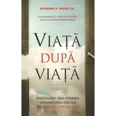 Viata dupa viata - Raymond A. Moody Jr. foto