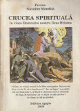 NICODIM MANDITA - CRUCEA SPIRITUALA IN VIATA DOMNULUI NOSTRU IISUS HRISTOS