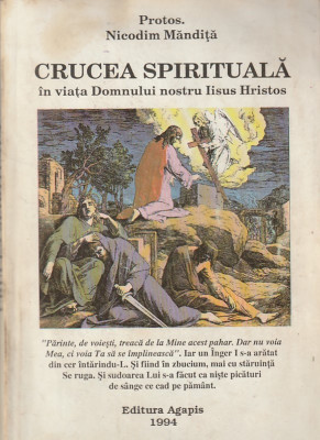 NICODIM MANDITA - CRUCEA SPIRITUALA IN VIATA DOMNULUI NOSTRU IISUS HRISTOS foto